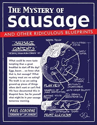 The Mystery of Sausage and Other Ridiculous Blueprints (Paperback)