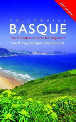Colloquial Basque: A Complete Language Course (Colloquial Series)