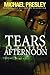 Tears on a Sunday Afternoon by Michael Presley