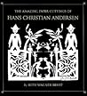 The Amazing Paper Cuttings of Hans Christian Andersen
