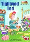 Tightwad Tod (Math Matters) Tightwad Tod (Math Matters)