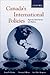 Canada's International Policies: Agendas, Alternatives, and Politics