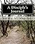 A Disciple's Journal by Steven W. Manskar