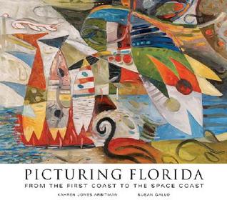 Picturing Florida: From the First Coast to the Space Coast (Hardcover)