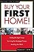 Buy Your First Home!