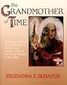 The Grandmother of Time: A Woman's Book of Celebrations, Spells, and Sacred Objects for Every Month of the Year