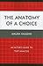 The Anatomy of a Choice