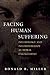 Facing Human Suffering: Psychology and Psychotherapy As Moral Engagement