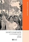 Social Movements: An Anthropological Reader (Wiley Blackwell Readers in Anthropology)