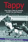 Tappy : From Barry Town to Arsenal, Cardiff City and Beyond Tappy : From Barry Town to Arsenal, Cardiff City and Beyond