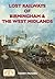 Lost Railways of Birmingham and the West Midlands