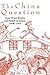 The China Question: Great P...