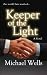 Keeper of the Light by Michael      Wells