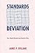 Standards Deviation: How Schools Misunderstand Education Policy