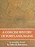 A Concise History of Portland, Maine