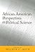 African American Perspectives on Political Science