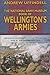 National Army Museum Book of Wellington's Armies by Andrew Uffindell