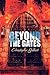 Beyond the Gates