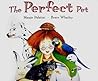 The Perfect Pet by Margie Palatini