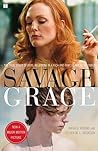 Savage Grace: The...