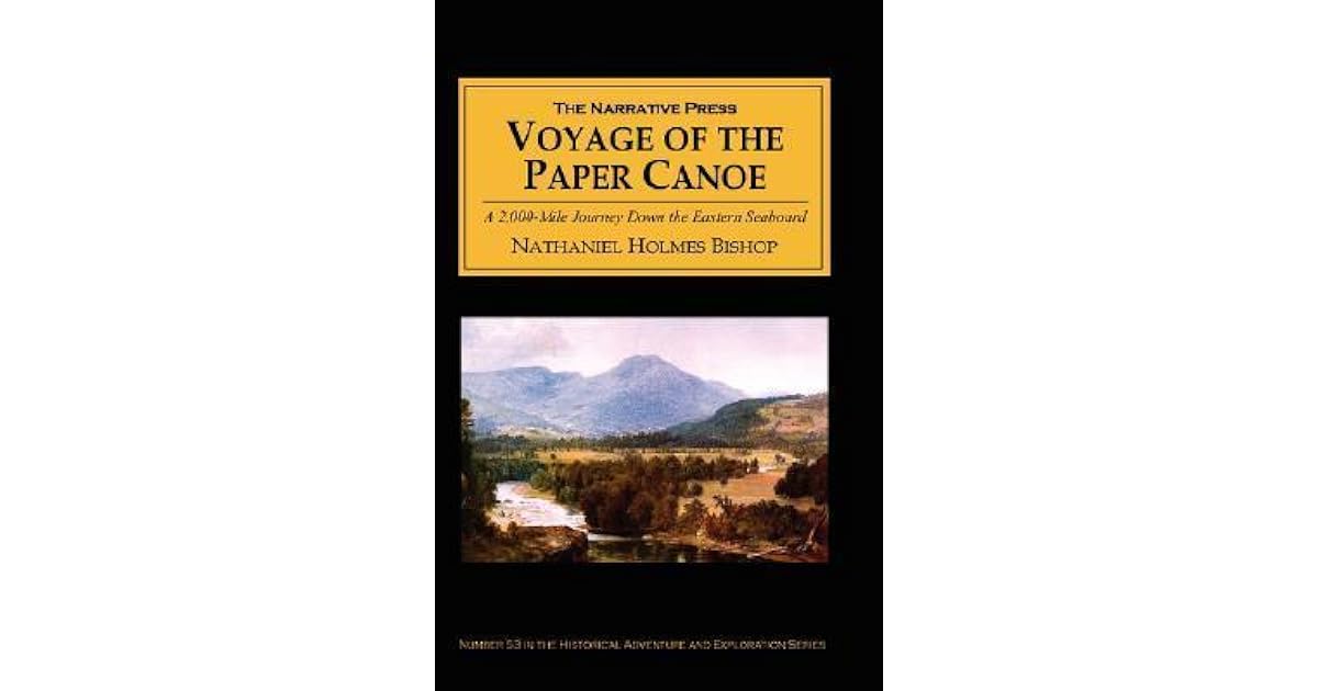 Voyage Of The Paper Canoe A Geographical Journey Of 2500 Miles From
Quebec To The Gulf Of Mexico During The