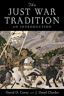 The Just War Tradition: An Introduction (American Ideals and Institutions)