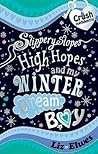 Slippery Slopes, High Hopes and My Winter Dream Boy by Liz Elwes