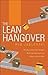 The Lean Hangover: Why Businesses Still Struggle With Lean Manufacturing & How to Get It Right