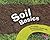 Soil Basics (Pebbles Plus: Science Builders)