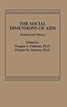 The Social Dimensions of AIDS: Method and Theory