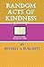 Random Acts of Kindness, a ...
