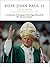 Pope John Paul II: May 18, 1920 - April 2, 2005