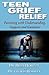 Teen Grief Relief by Heidi Horsley