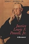 Justice Lewis F. Powell:: A Biography Justice Lewis F. Powell:: A Biography