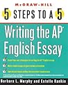 5 Steps to a 5 Writing the AP English Essay