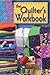 The Quilter's Workbook