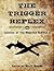 The Trigger Reflex: Legends...