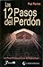Los 12 pasos del perdon (Spanish Edition)