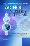 Ad Hoc Wireless Networks: A Communication-Theoretic Perspective Ad Hoc Wireless Networks: A Communication-Theoretic Perspective