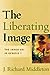 The Liberating Image: The I...