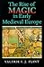 The Rise of Magic in Early Medieval Europe