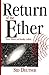 Return of the Ether: When Theory and Reality Collide