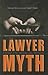 The Lawyer Myth: A Defense ...