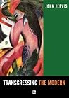 Transgressing the Modern: Explorations in the Western Experience of Otherness