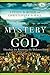 The Mystery of God: Theology for Knowing the Unknowable