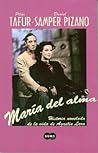 Maria del alma/ Agustin Lara. A Novelized Biography (Spanish Edition)