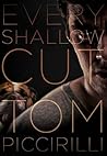 Every Shallow Cut by Tom Piccirilli
