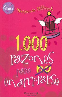 1.000 razones para no enamorarse (1.000 razones, #1)