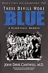 These Devils Wore Blue: A Basketball Memoir