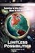 Limitless Possibilities: Learning to Live from the Heart in this New World!